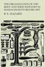 The Organization of the Boot and Shoe Industry in Massachusetts Before 1875 af B. E. Hazard