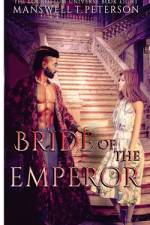 Bride of the Emperor af Manswell T Peterson