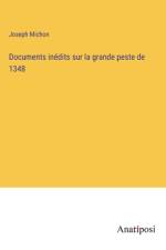 Documents inédits sur la grande peste de 1348 af Joseph Michon