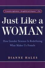 Just Like a Woman af Dianne Hales