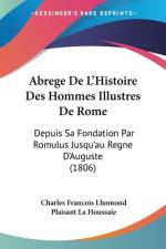 Abrege De L'Histoire Des Hommes Illustres De Rome af Charles Francois Lhomond