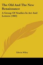 The Old And The New Renaissance af Edwin Wiley