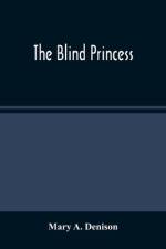 The Blind Princess af Mary A. Denison
