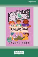 The Good Times of Pelican Rise af Samone Amba