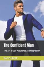 The Confident Man af Norris Elliott