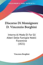 Discorso Di Monsignore D. Vincenzio Borghini af Vincenzo Borghini