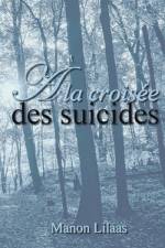 A la croisee des suicides af Manon Lilaas