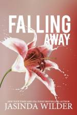 Falling Away af Jasinda Wilder