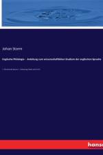 Englische Philologie - Anleitung zum wissenschaftlichen Studium der englischen Sprache af Johan Storm