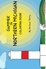 Summer in Northern Michigan Coloring Book af Graham Terry