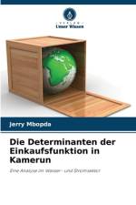 Die Determinanten der Einkaufsfunktion in Kamerun af Jerry Mbopda