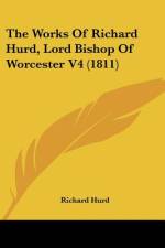 The Works Of Richard Hurd, Lord Bishop Of Worcester V4 (1811) af Richard Hurd
