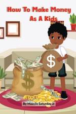 How to make money as a kid af Maecio Saturday