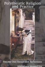 Polytheistic Religion and Practice Volume One af Katie Collins