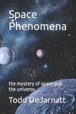 Space Phenomena af Todd Dejarnatt