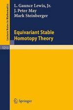 Equivariant Stable Homotopy Theory af L. Gaunce Jr. Lewis
