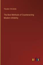 The Best Methods of Counteracting Modern Infidelity