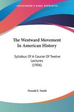 The Westward Movement In American History af Donald E. Smith