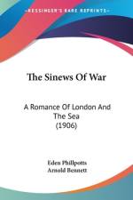 The Sinews Of War af Arnold Bennett