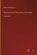 The First Part Of King Henry The Fourth af William Shakespeare