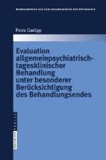 Evaluation allgemeinpsychiatrisch-tagesklinischer Behandlung unter besonderer Berücksichtigung des Behandlungsendes af Petra Garlipp