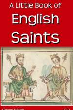 A Little Book of English Saints af Simon Webb