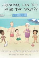 Grandma, Can You Hear the Waves? af Marlene Shipley Everhardt