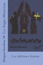 Les Anges Musiciens af Morgane Marolleau
