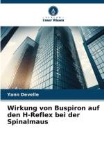 Wirkung von Buspiron auf den H-Reflex bei der Spinalmaus af Yann Develle