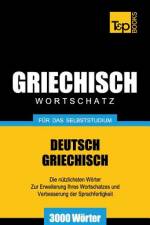 Griechischer Wortschatz fur das Selbststudium - 3000 Woerter af Andrey Taranov