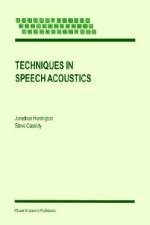 Techniques in Speech Acoustics af S. Cassidy