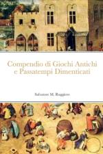Compendio di Giochi Antichi e Passatempi Dimenticati af Salvatore M. Ruggiero
