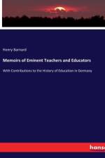 Memoirs of Eminent Teachers and Educators