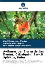 Avifauna der Sierra de Las Damas, Cabaiguán, Sancti Spíritus, Kuba af Abel Hernández-Muñoz