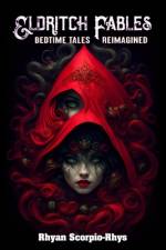 Eldritch Fables af Rhyan Scorpio-Rhys