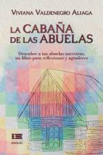 La cabaña de las abuelas af Viviana Valdenegro Aliaga