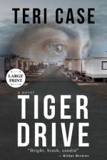 Tiger Drive af Case Teri Case