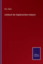 Lehrbuch der Algebraischen Analysis af M. A. Stern