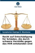 Recht auf Entschädigung für Schäden, die durch schwere Verstöße gegen das HVR entstanden sind af Symphorien Kapinga K. Nkashama