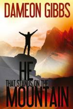 He That Stands On The Mountain af Dameon Gibbs