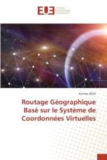 Routage Geographique Base sur le Systeme de Coordonnees Virtuelles af Karima Aksa