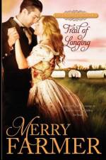 Trail of Longing af Merry Farmer