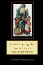 Santa Greeting Girl af Kathleen George