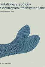 Evolutionary Ecology of Neotropical Freshwater Fishes af T. M. Zaret