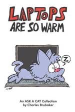Laptops Are So Warm af Charles Brubaker