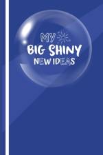 My Big New Shiny Ideas Book af Rachel A. Klaver