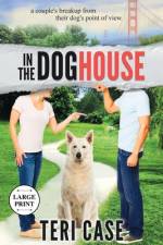 In the Doghouse af Case Teri Case