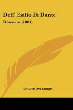 Dell' Esilio Di Dante af Isidoro Del Lungo