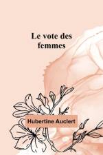 Le vote des femmes af Hubertine Auclert