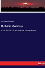 The horse of America af John Hankins Wallace